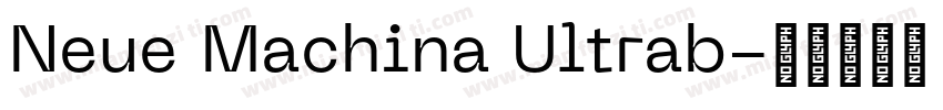 Neue Machina Ultrab字体转换